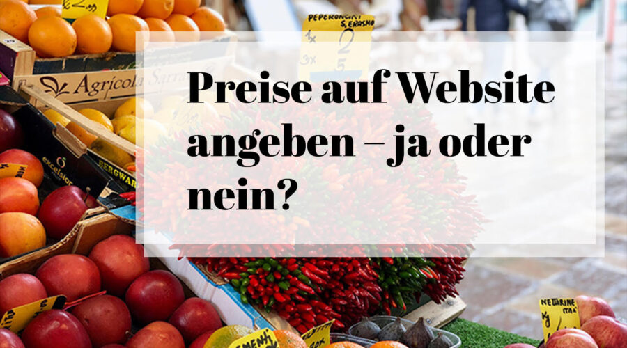 Preise auf der Website angeben – ja oder nein?